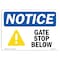 Signmission OSHA Notice, 5" Height, Gate Stop Below Sign With Symbol, 7" X 5", Landscape OS-NS-D-57-L-13088 - alternate 1